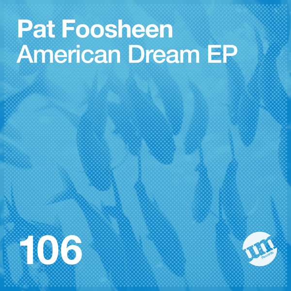 Pat Foosheen - American Dream [UMR106]